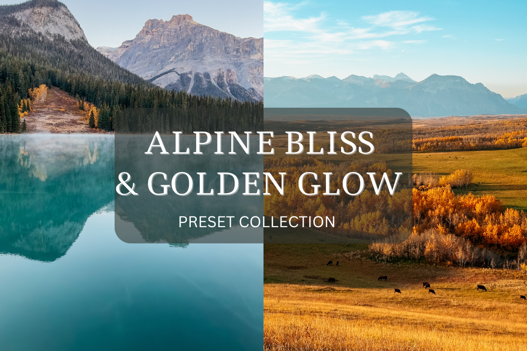 Alpine Bliss & Golden Glow Preset Collection (10 Presets)